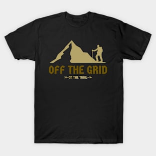 Off The Grid On The Trail Hiking Life T-Shirt